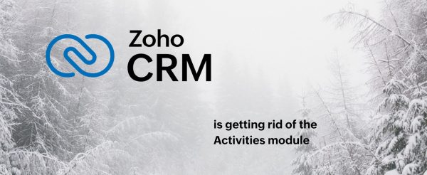 Zoho CRM retiring its Activities module