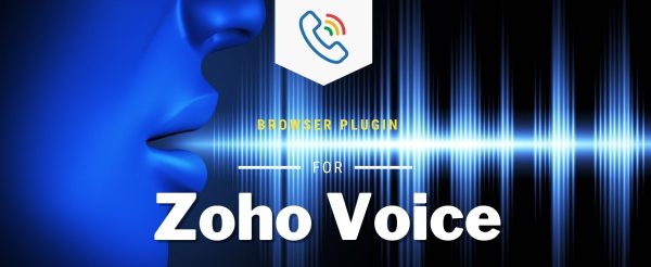 ZDialer - a Browser Plugin for Zoho Voice